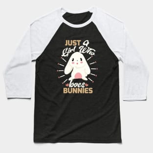 just a girl who loves bunnies Baseball T-Shirt